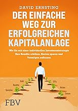 Der einfache Weg zur erfolgreichen Kapitalanlage: 